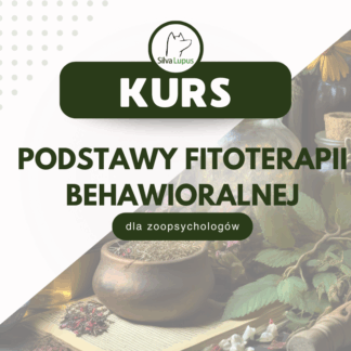 Kurs -podstawy fitoterapii behawioralnej psów