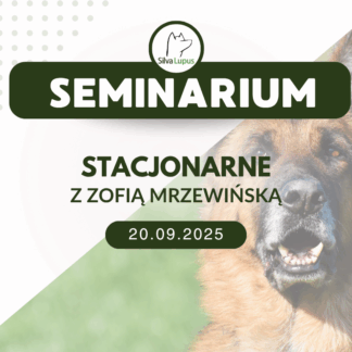 Seminarium z Zofią Mrzewińską – teoria i filozofia pracy z psem - 20.09.2025