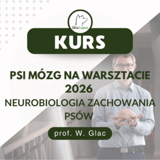 Psi mózg na warsztacie - neurobiologia zachowania psów z prof Glacem - edycja 2026