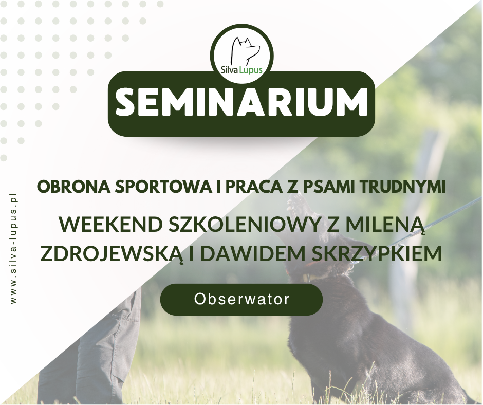 Obrona sportowa i praca z psami trudnymi - uczestnik z psem - obserwator