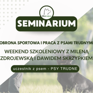 OBRONA SPORTOWA I PRACA Z PSAMI TRUDNYMI  - uczestnik z psem -PSY TRUDNE
