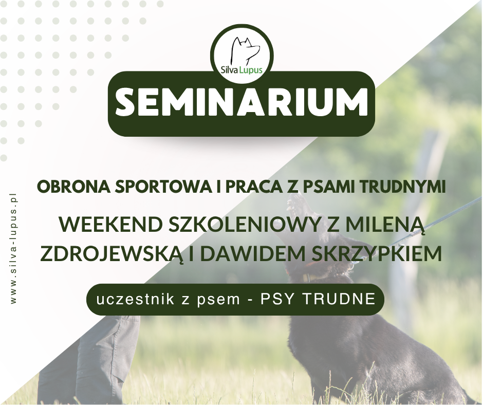 OBRONA SPORTOWA I PRACA Z PSAMI TRUDNYMI - uczestnik z psem -PSY TRUDNE - 1 dzień