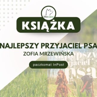 Najlepszy przyjaciel psa - Zofia Mrzewińska - wysyłka paczkomat InPost gratis